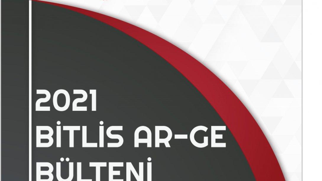 2021 Ocak- Haziran Bitlis Ar-Ge Bülteni yayınlandı.