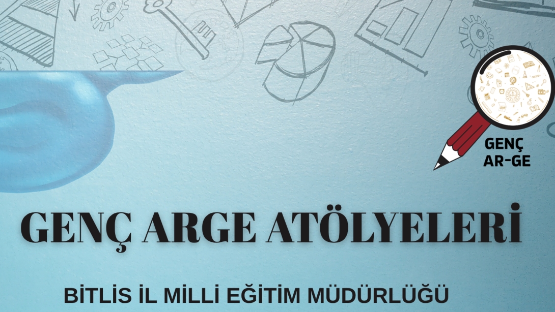 Genç AR-GE Atölyeleri başlıyor